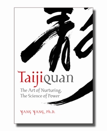 Taijiquan: The Art of Nurturing, The Science of Power