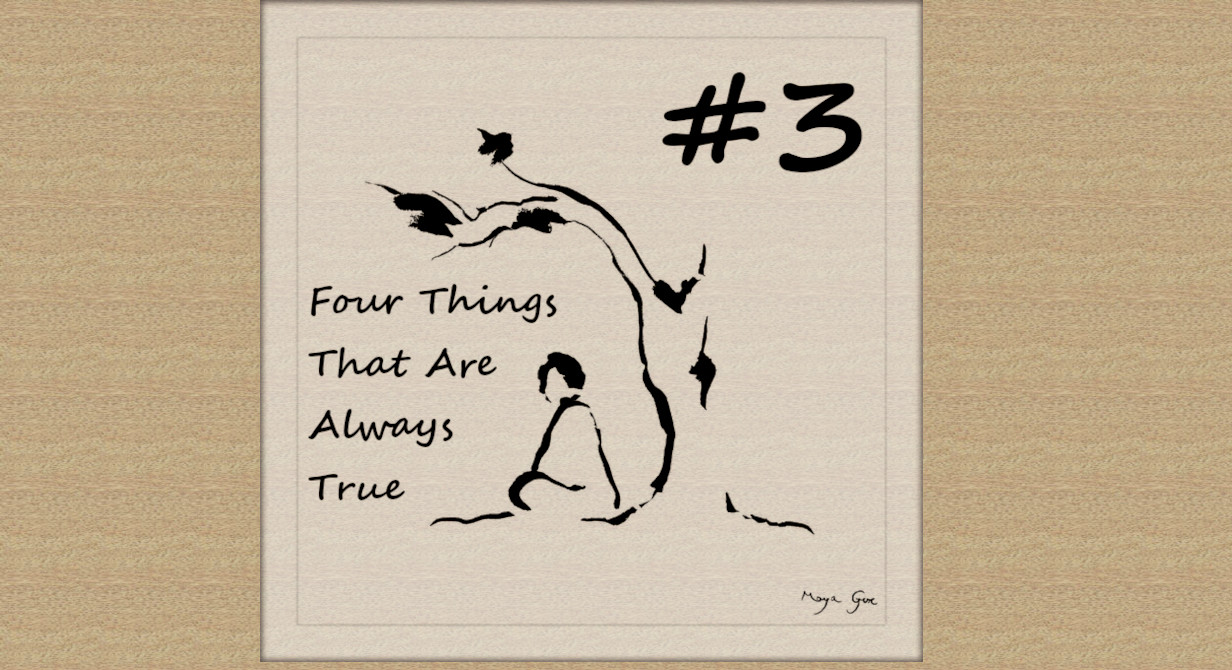 Four Things That Are Always True - #3